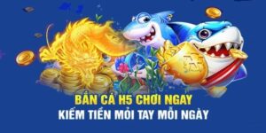 Bắn Cá H5 - Trải Nghiệm Giải Trí Đỉnh Cao Mọi Thiết Bị