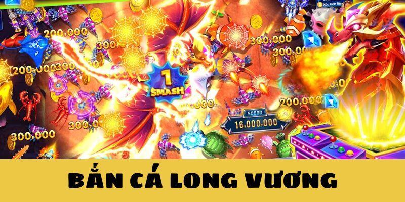 Bắn Cá Long Vương – Hành Trình Chinh Phục Đại Dương